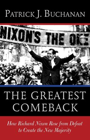 The Greatest Comeback: How Richard Nixon Rose from Defeat to Create the New Majority image number 0