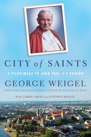 City of Saints: A Pilgrimage to John Paul II's Krak&oacute;w image number 0