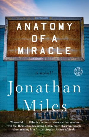 Anatomy of a Miracle: A Novel* image number 0