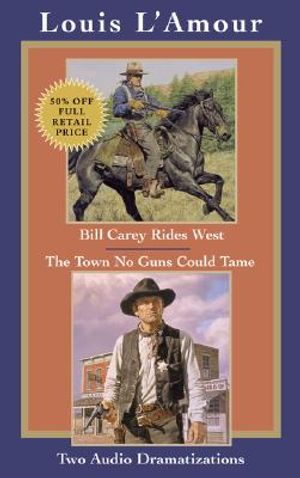 Bill Carey Rides West & the Town No Guns Could Tame image number 0