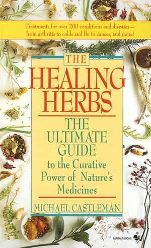 The Healing Herbs: The Ultimate Guide to the Curative Power of Nature's Medicines image number 0