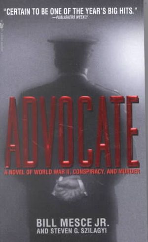 Advocate : A Novel of World War Ii, Conspiracy, and Murder image number 0