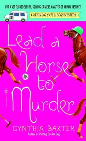 Lead a Horse to Murder: A Reigning Cats & Dogs Mystery image number 0