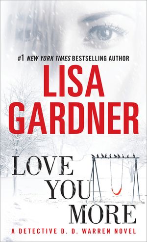 Love You More: A Dectective D. D. Warren Novel image number 0