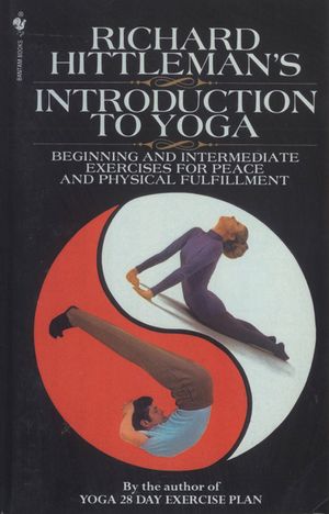 Richard Hittleman's Introduction to Yoga: Beginning and Intermediate Exercises for Peace and Physical Fulfillment image number 0