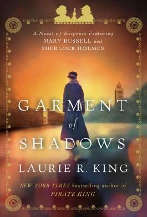 Garment of Shadows: A Novel of Suspense Featuring Mary Russell and Sherlock Holmes image number 0