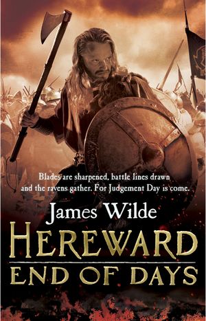 Hereward: End of Days: (The Hereward Chronicles: book 3): An epic, fast-paced historical adventure set in Norman England you won image number 0