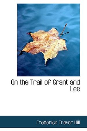 On the Trail of Grant and Lee image number 0