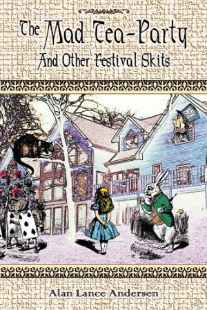 The Mad Tea Party and Other Festival Skits image number 0