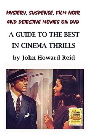 Mystery, Suspense, Film Noir and Detective Movies on DVD: A Guide to the Best in Cinema Thrills image number 0