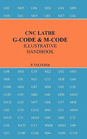 Cnc Lathe G-Code & M-Code Illustrative Handbook image number 0
