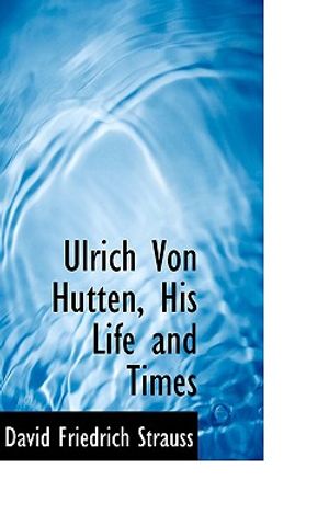 Ulrich Von Hutten, His Life and Times image number 0