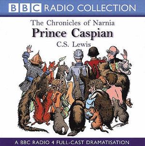The Chronicles Of Narnia: Prince Caspian: A BBC Radio 4 Full-Cast Dramatisation image number 0