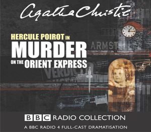 Murder on the Orient Express: A BBC Radio 4 Full-Cast Dramatisation image number 0