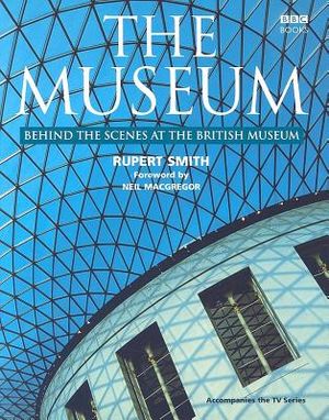 The Museum: Behind the Scenes at the British Museum image number 0