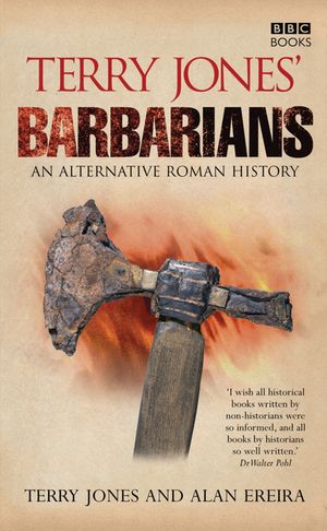 Terry Jones' Barbarians: An Alternative Roman History image number 0