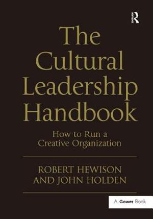 The Cultural Leadership Handbook: How to Run a Creative Organization image number 0