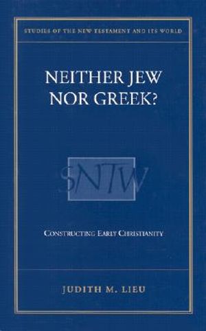 Neither Jew Nor Greek?: Constructing Early Christianity image number 0