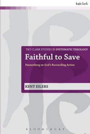 Faithful to Save: Pannenberg on God's Reconciling Action image number 0