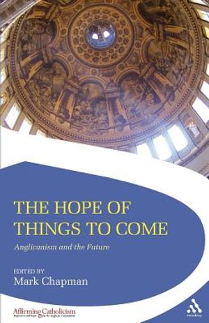 The Hope of Things to Come: Anglicanism and the Future image number 0