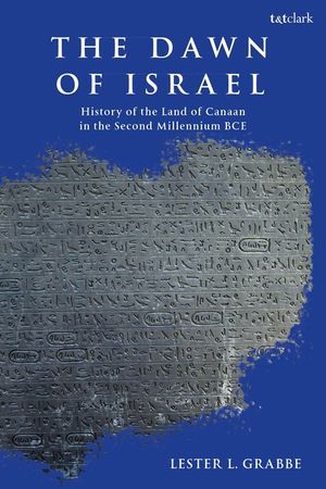 The Dawn of Israel: History of the Land of Canaan in the Second Millennium Bce image number 0