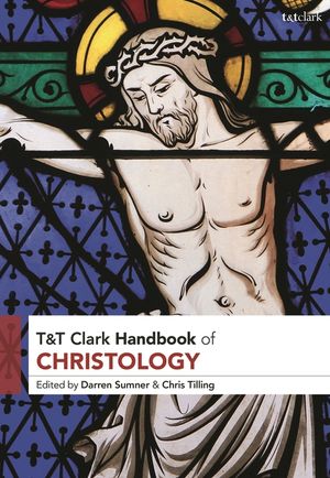 T&t Clark Handbook of Christology image number 0