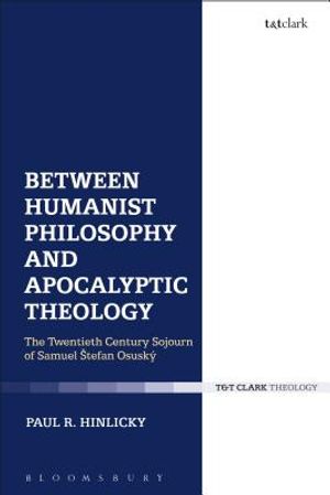 Between Humanist Philosophy and Apocalyptic Theology: The Twentieth Century Sojourn of Samuel Stefan Osusky image number 0