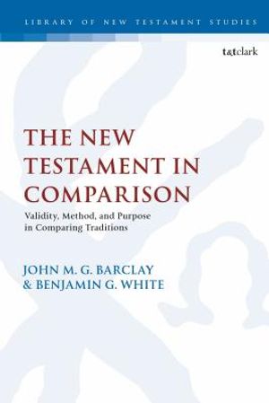 The New Testament in Comparison: Validity, Method, and Purpose in Comparing Traditions image number 0