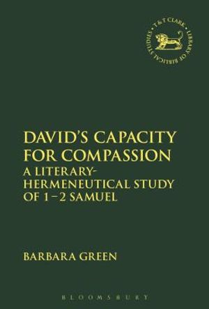 David's Capacity for Compassion: A Literary-Hermeneutical Study of 1 - 2 Samuel image number 0