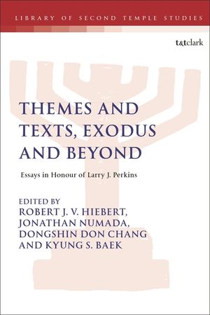 Themes and Texts, Exodus and Beyond: Essays in Honour of Larry J. Perkins image number 0