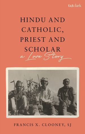 Hindu and Catholic, Priest and Scholar: A Love Story image number 0