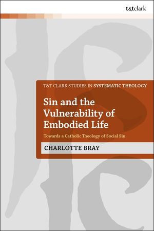 Sin and the Vulnerability of Embodied Life: Towards a Catholic Theology of Social Sin image number 0