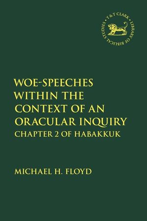 Woe-Speeches Within the Context of an Oracular Inquiry: Chapter 2 of Habakkuk image number 0
