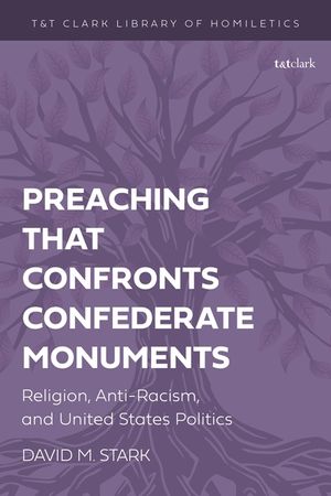 Preaching That Confronts Confederate Monuments: Religion and Anti-Racism in Us Politics image number 0