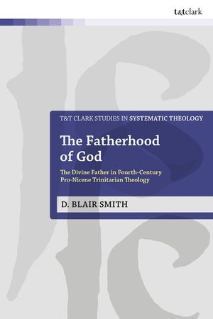 The Fatherhood of God: The Divine Father in Fourth-Century Pro-Nicene Trinitarian Theology image number 0
