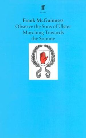Observe the Sons of Ulster Marching Towards the Somme: A Play image number 0