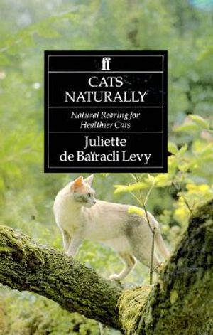 Cats Naturally: Natural Rearing for Healthier Domestic Cats image number 0