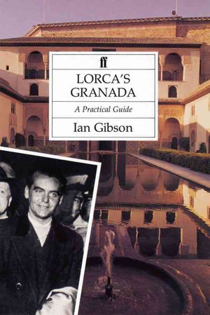 Lorca's Granada: A Practical Guide image number 0