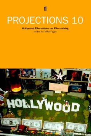 Projections 10: Hollywood Film-Makers on Film-Making image number 0