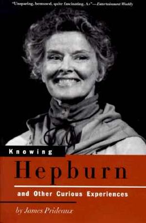 Knowing Hepburn: And Other Curious Experiences image number 0