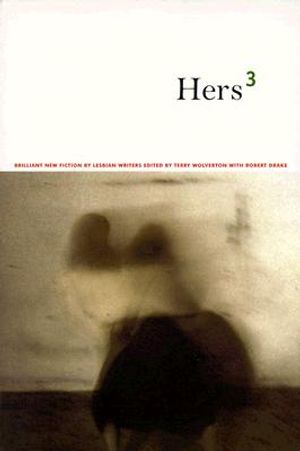 Hers 3: Brilliant New Fiction by Lesbian Writers image number 0