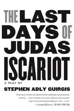The Last Days of Judas Iscariot: A Play image number 0