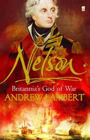 Nelson: Britannia's God of War. Andrew Lambert image number 0