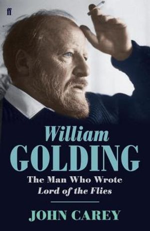 William Golding: The Man Who Wrote Lord of the Flies: A Life image number 0