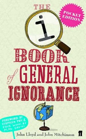 The Book of General Ignorance: A Quite Interesting Book. John Lloyd and John Mitchinson image number 0