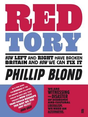 Red Tory: How the Left and Right Have Broken Britain and How We Can Fix It image number 0