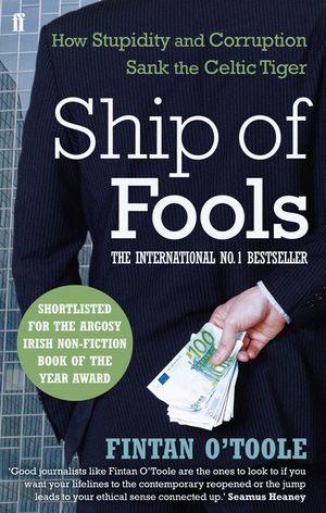 Ship of Fools : How Stupidity and Corruption Sank the Celtic Tiger image number 0