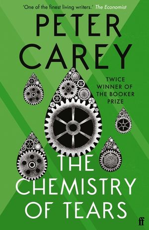 The Chemistry of Tears. Peter Carey image number 0
