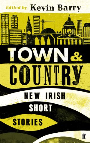 Town and Country : New Irish Short Stories image number 0