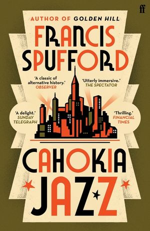 Cahokia Jazz: From the Prizewinning Author of Golden Hill 'The Best Book of the Century' Richard Osman image number 0